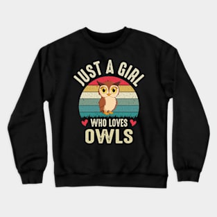 Just A Girl Who Loves Owls Funny Bird Lover Owl Owner Gifts Crewneck Sweatshirt